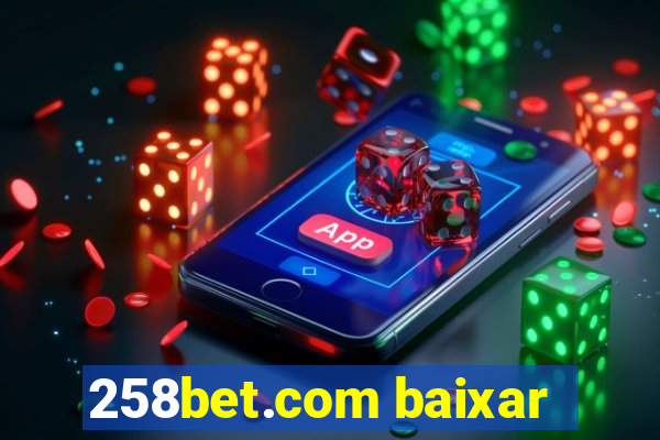 258bet.com baixar